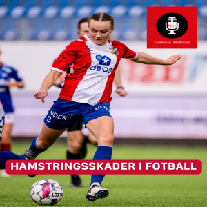 Hamstringsskader i fotball med Jenny Røsholm Olsen og Roar Amundsen