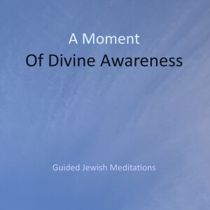 72. A Moment of Divine Awareness