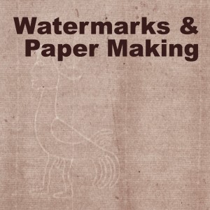 Watermarks & Paper Making