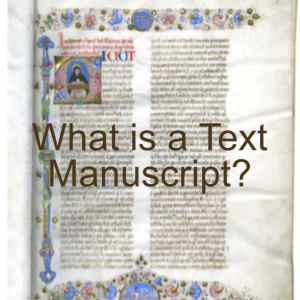 What is a Text Manuscript?