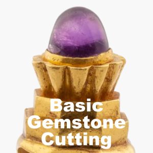 Basic Gemstone Cutting