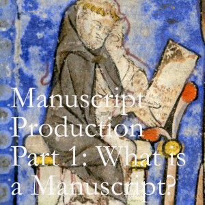 Manuscript Production Part 1: What is a Manuscript?