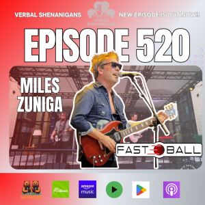 #520-Miles Zuniga of Fastball, Calendar Man, and Fat Boy Sessions