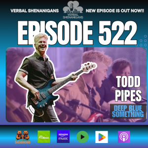 #522-Todd Pipes of Deep Blue Something, Cake Sorting, and Conor's Dong