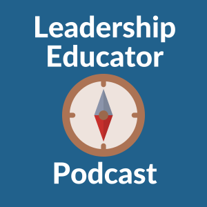 The Leadership Educator Podcast - Trailer: Start with the Why 