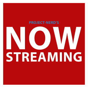 Now Streaming Podcast: March 2019