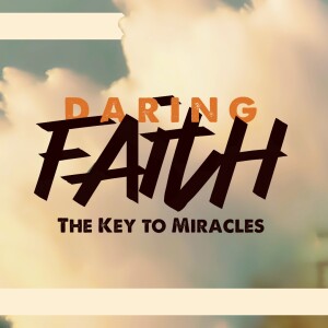 Dare to Imagine (Daring Faith, Part 5)