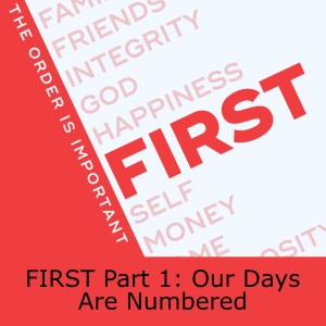 FIRST Part 1: Our Days Are Numbered