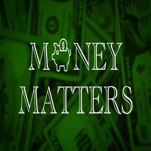 Money Matters (Part 3)