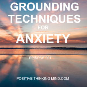 Grounding Techniques For Anxiety