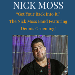 Nick Moss talks with Mike Jeffers about ”Get Your Back Into It” on Alligator Records - NEW RELEASE!