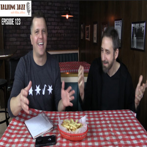 Talking Jazz Episode 124 with Guest Joe Policastro