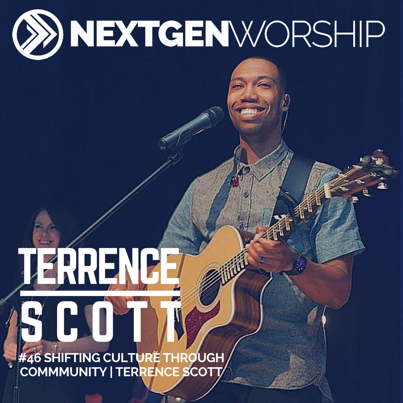 #46 SHIFTING CULTURE THROUGH COMMUNITY | TERRENCE SCOTT