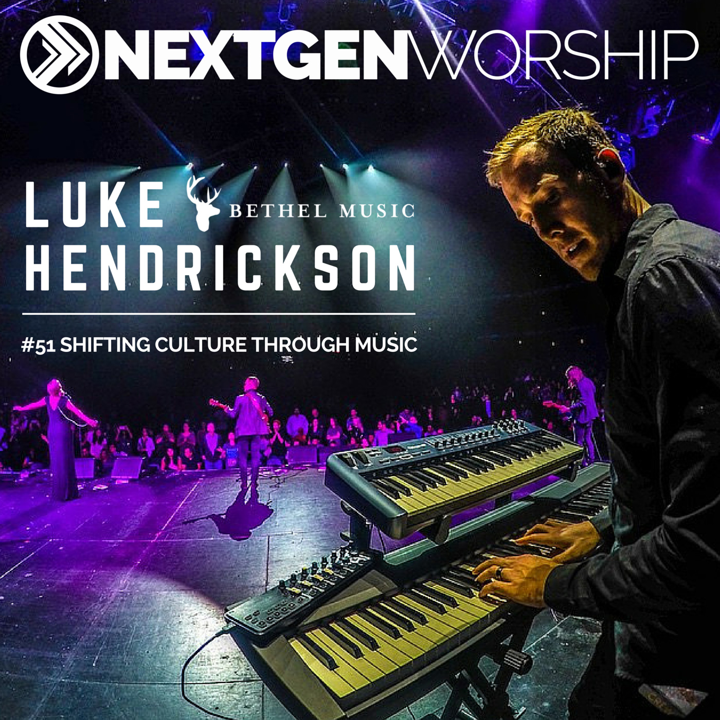 #51 LUKE HENDRICKSON-BETHEL MUSIC | SHIFTING CULTURE THROUGH MUSIC