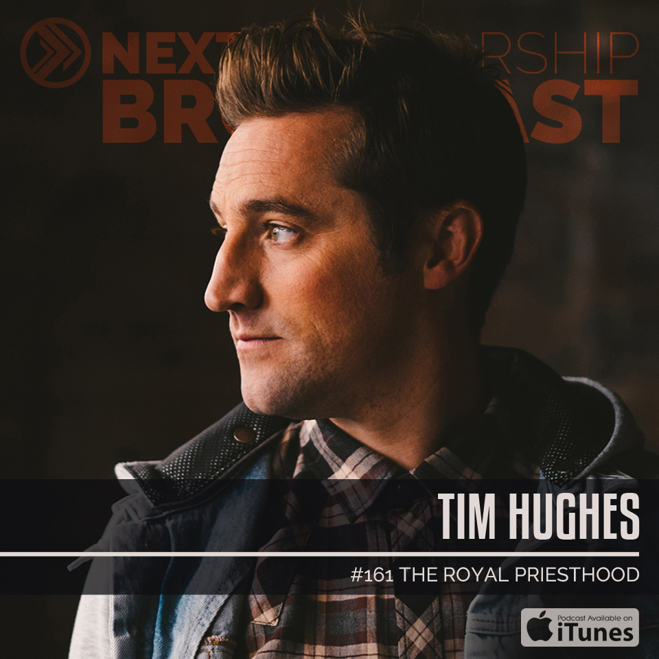 #161 THE ROYAL PRIESTHOOD - TIM HUGHES