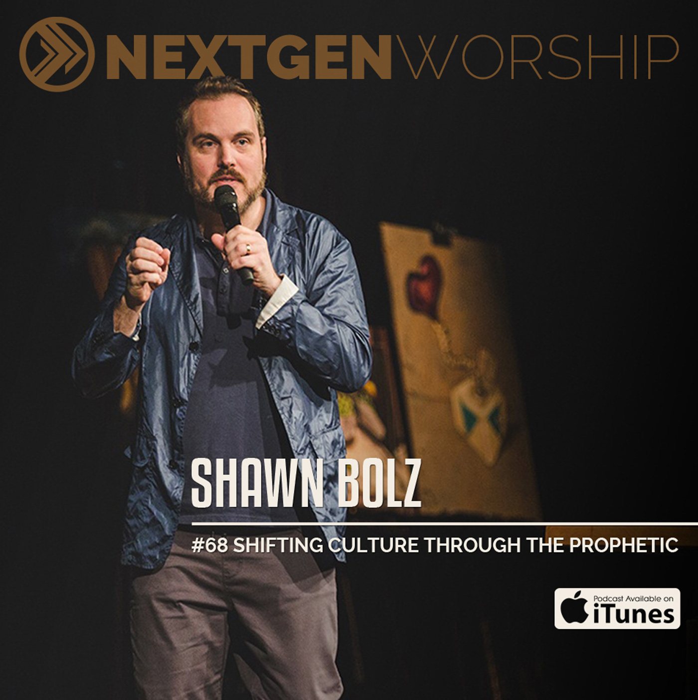 #68 SHAWN BOLZ - SHIFTING CULTURE THROUGH THE PROPHETIC