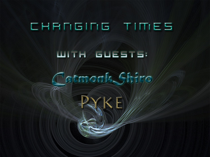 Changing Times Transformation Podcast Season 1 Episode 5 Part 2 w/ CatmonkShiro and Pyke