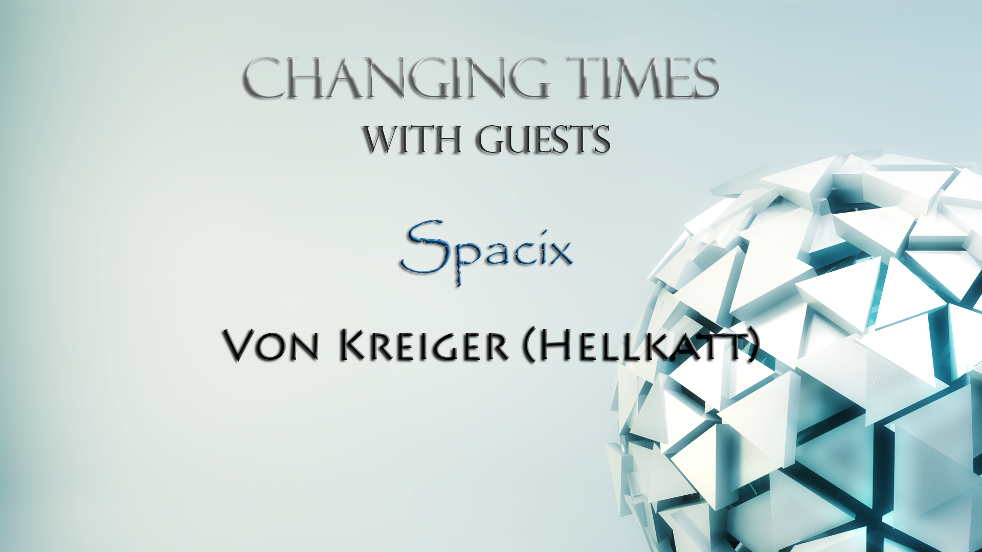 Changing Times Transformation Podcast Season 1 Episode 6 Part 2 w/ Spacix and Von Krieger (Hellkat)