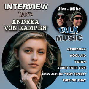 ANDREA VON KAMPEN Interview (Singer / Songwriter from Nebraska)