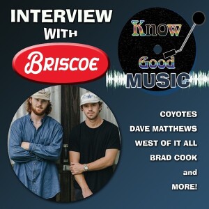 BRISCOE interview - We Talk Dave Matthews Band / Coyotes / Brad Cook / West of it All