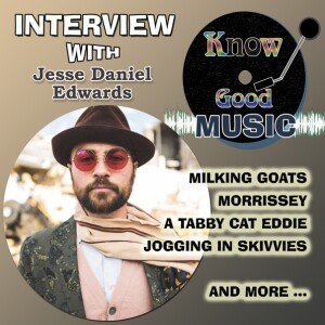 JESSE DANIEL EDWARDS Interview / Morrissey / Milking Goats / Violensia / Eddie the Tabby Cat