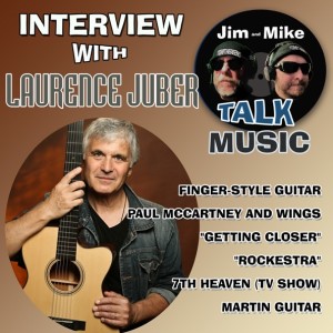 LAURENCE JUBER interview - Finger style guitarist (Paul McCartney and Wings / Back to the Egg / Martin Guitar / 7th Heaven)