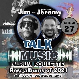 ALBUM ROULETTE - BEST ALBUMS of 2021 - ROCK N ROLL HALL OF FAME - SHOW 27