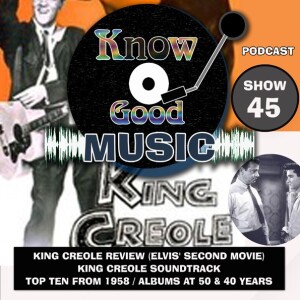 ELVIS KING CREOLE movie review - Top 10 from 1958 / albums turning 50 and 40