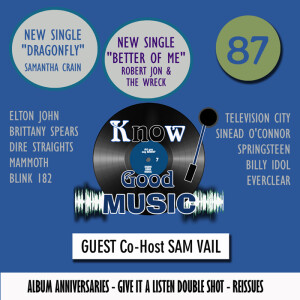ROBERT JON & THE WRECK / NEW MUSIC RELEASES / SAMANTHA CRAIN / ALBUM ANNIVERSARIES - SHOW 87