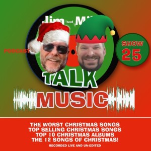 HOLIDAY CHRISTMAS SHOW - Worst Christmas Songs / Top 10 Christmas Albums / The 12 Songs of Christmas - SHOW 25