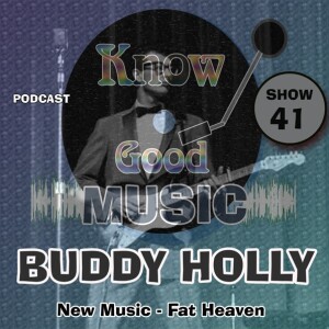 BUDDY HOLLY - His Life, Music and Legacy - Show 41