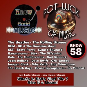 Pot Luck of Music Show - The Beatles - The Rolling Stones - The Offspring - Styx - Rod Stewart - SHOW 58