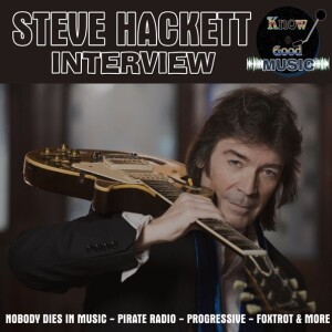 STEVE HACKETT Interview - Legendary PROGRESSIVE ROCK Guitarist for GENESIS and GTR