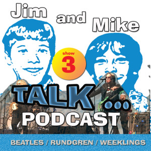 ... The Beatles, Todd Rundgren, The Weeklings, Music to Music - SHOW #3