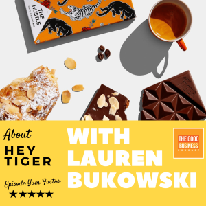 Lauren Bukowski from Hey Tiger, Guilt Free Chocolate with a Mission