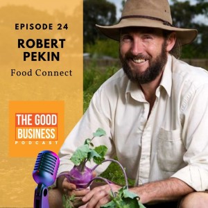 Robert Pekin from Food Connect, Connecting people to farmers