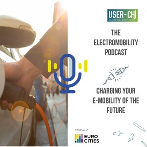 The electromobility podcast - Episode 4 - Planning for electric charging infrastructure