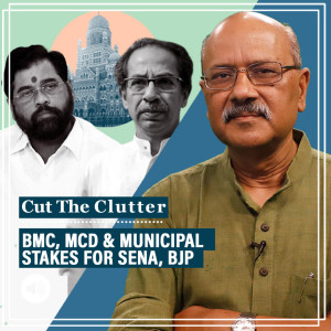 Cut The Clutter: When political stakes are so high for Shiv Sena-BJP-AAP over mere municipal polls, in Mumbai & Delhi