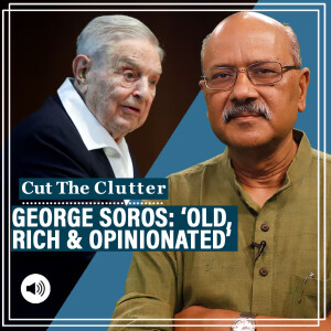 CutTheClutter: Why billionaire George Soros, now at centre of BJP-Congress row, is a deeply polarising figure