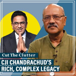 CutTheClutter: Good or bad, popular or controversial, but always consequential legacy of CJI Chandrachud’s tenure