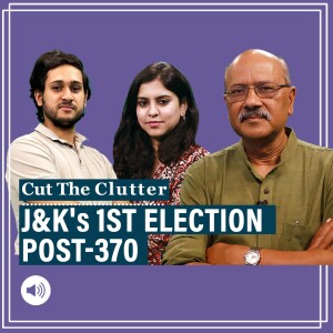 CutTheClutter: J&K's 1st vote post-370 marks vibrant & generational shift, diverse demographics and Ladakh factor