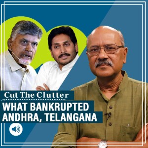 CutTheClutter: What Naidu's white paper on Andhra finances,Telangana budget tell us about bankrupted sibling states