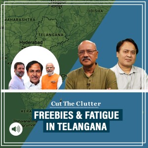 #CutTheClutter: Freebies, fatigue, drama in 3-way BRS-Congress-BJP Telangana clash: Shekhar Gupta & DK Singh explain