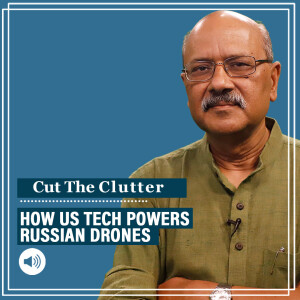 #CutTheClutter: How US tech powers drones & Ukraine top general foresees a fresh attempt on Kyiv