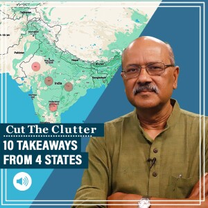 #CutTheClutter: Modi hat trick, BJP Vs Congress mismatch: 10 takeaways from MP, Chhattisgarh, Telangana, Rajasthan