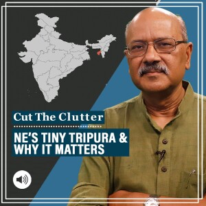 CutTheClutter: Understanding tiny, fascinating & strategic Tripura as BJP seal the-up with its dominant tribal party