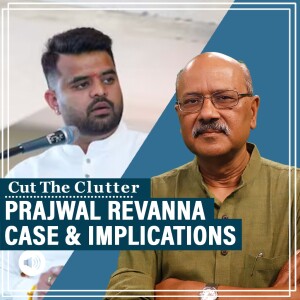 ThePrintCutTheClutter: Prajwal Revanna ‘sexual assault’ videos: Sleeze, crime, Karnataka politics & Deve Gowda family drama