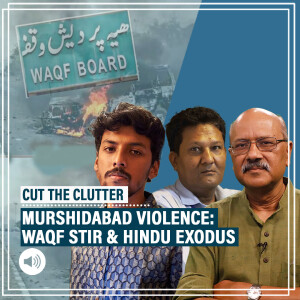 CttTheClutter: HC panel report out: Piecing together hours of Murshidabad waqf violence, Hindu exodus that followed