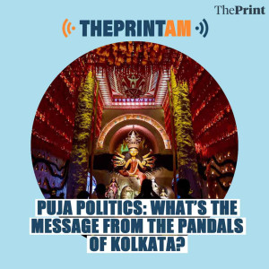 ThePrintAM : Puja Politics: What’s the message from the pandals of Kolkata?