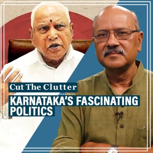 CutTheClutter: Karnataka’s super-complex politics — 15 CMs in 30 yrs, only 2 with full term in 50 yrs — & BJP blues